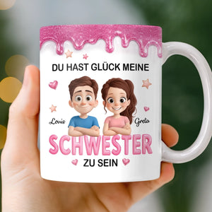 Personalisierte Tasse – Geschenk für Schwester – Du hast Glück meine Schwester