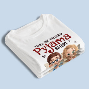 Personalisiertes Unisex-T-Shirt – Geschenk Für Paar – Das Ist Unser Pyjama-Shirt