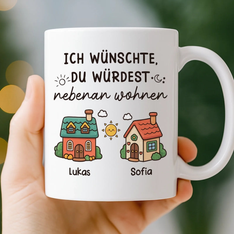 Personalisierte Tasse – Personalisierte Geburtstagsgeschenke Für Beste Freundinnen, Frauen, Schwestern, BFF – Ich Wünschte, Du Würdest Nebenan Wohnen