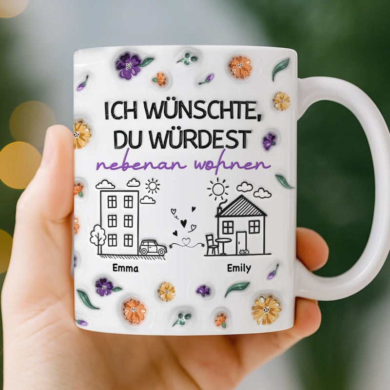 Personalisierte Tasse – Personalisierte Geburtstagsgeschenke Für Beste Freundinnen, Frauen, Schwestern, BFF – Ich Wünschte, Du Lebtest Nur Einen Schritt Entfernt