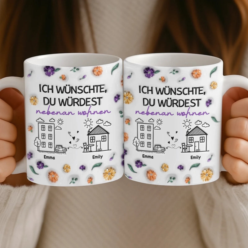 Personalisierte Tasse – Personalisierte Geburtstagsgeschenke Für Beste Freundinnen, Frauen, Schwestern, BFF – Ich Wünschte, Du Lebtest Nur Einen Schritt Entfernt