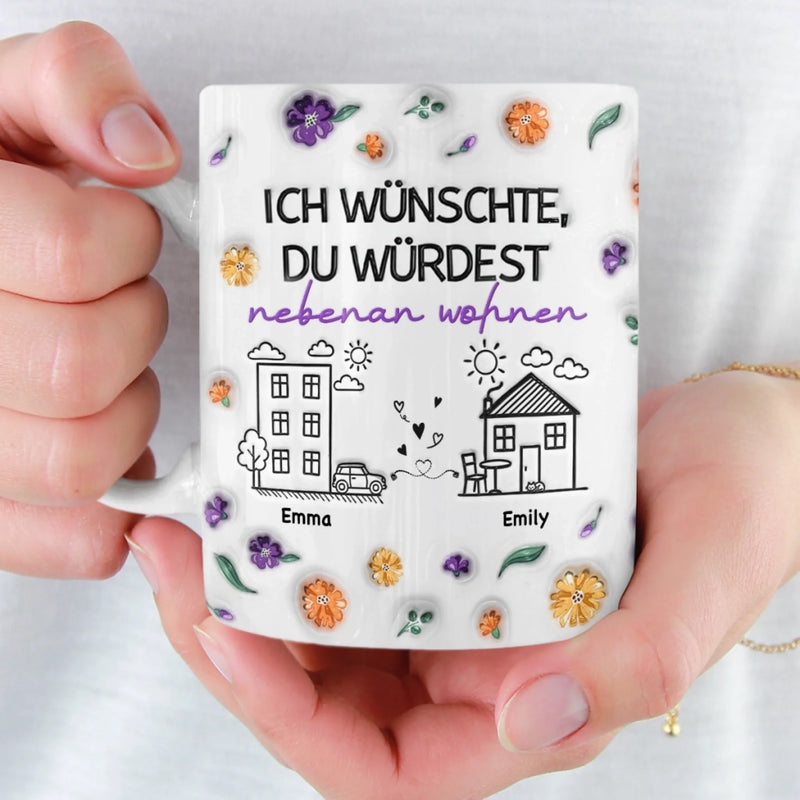 Personalisierte Tasse – Personalisierte Geburtstagsgeschenke Für Beste Freundinnen, Frauen, Schwestern, BFF – Ich Wünschte, Du Lebtest Nur Einen Schritt Entfernt