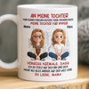 Benutzerdefinierte Tasse – Personalisierte Geburtstagsgeschenke Für Mama, Papa, Tochter – An Meine Tochter, Meine Tochter Für Immer