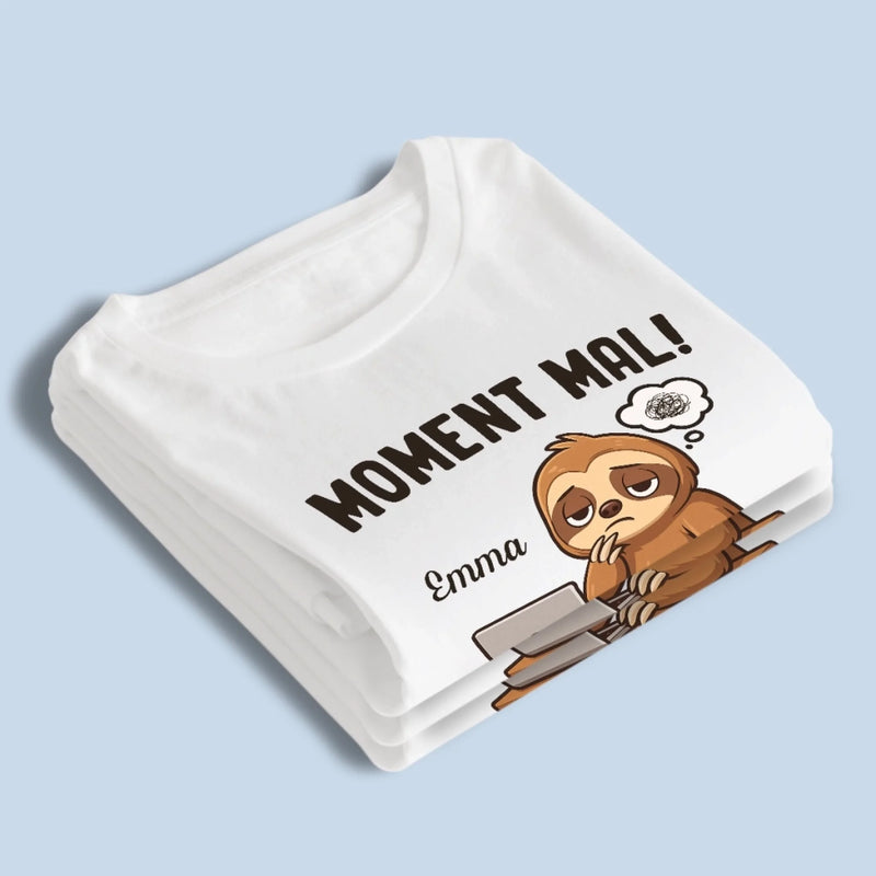 Personalisierte Unisex-T-Shirt, Premium-T-Shirt, Hoodie – Personalisierte Geburtstagsgeschenke für Kollegen, beste Arbeitsfreunde – Moment Mal