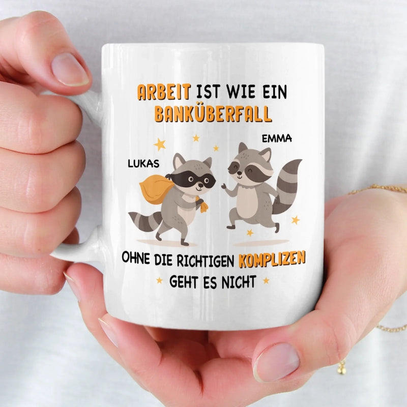 Benutzerdefinierte Tasse – Personalisierte Geburtstagsgeschenke für Kollegen, beste Arbeitsfreunde – Ohne Die Richtigen Komplizen Geht Es Nicht