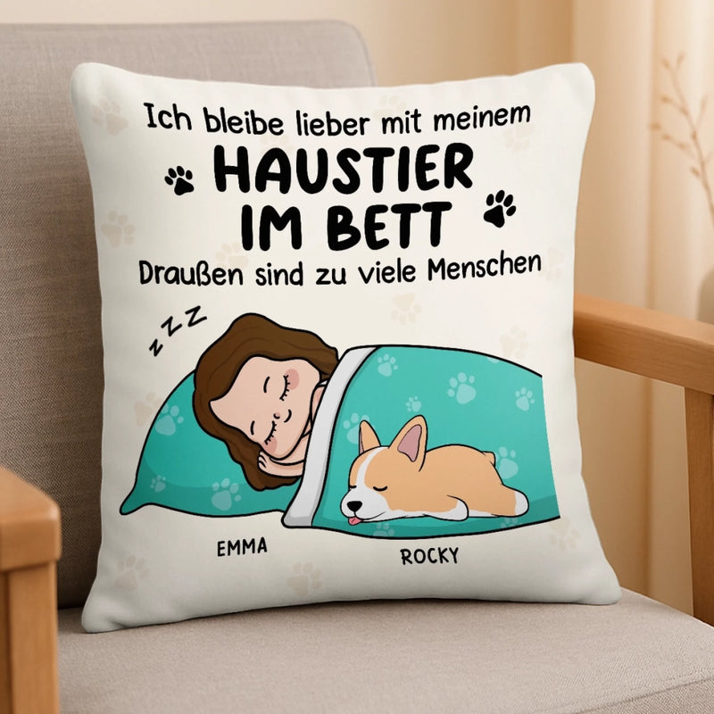 Personalisiertes Taschenkissen - Personalisierte Weihnachts- und Geburtstagsgeschenke für Familie, Hunde- und Katzenliebhaber - Ich Bleibe Lieber Mit Meinem Haustier Im Bett
