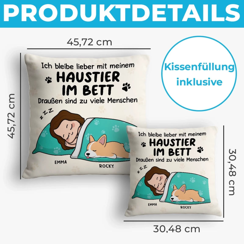 Personalisiertes Taschenkissen - Personalisierte Weihnachts- und Geburtstagsgeschenke für Familie, Hunde- und Katzenliebhaber - Ich Bleibe Lieber Mit Meinem Haustier Im Bett