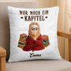 Personalisiertes Taschenkissen - Geschenke Für Buchliebhaber, Bücherwürmer, Leser - Nur Noch Ein Kapitel