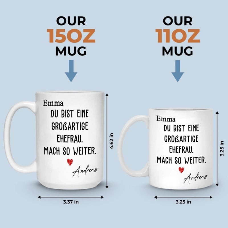 Benutzerdefinierte Tasse – Personalisierte Hochzeitsgeschenke zum Jahrestag für Ehemann und Ehefrau, Ihn und Sie – Mach So Weiter