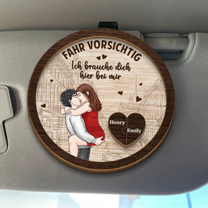 Personalisierte Sonnenblende Clip Fürs Auto – Personalisierte Hochzeitsgeschenke zum Jahrestag für Ehemann und Ehefrau, Ihn und Sie – Fahr Vorsichtig, Ich Brauche Dich Hier Bei Mir