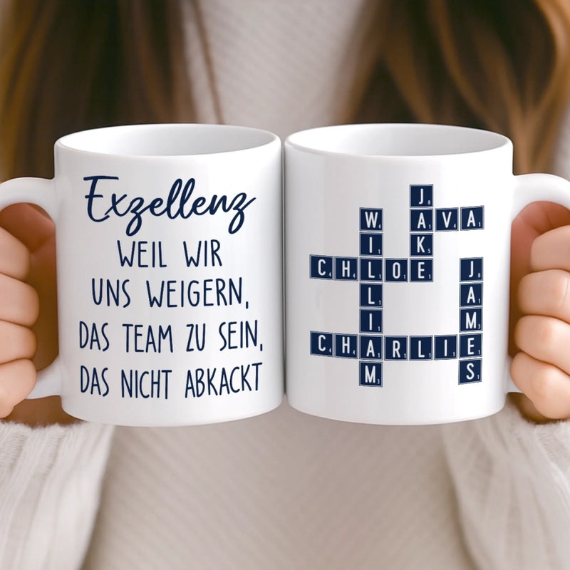 Benutzerdefinierte Tasse – Personalisierte Geburtstagsgeschenke für Kollegen, beste Arbeitsfreunde – Exzellenz Weil Wir Uns Weigern