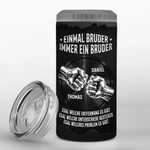 Personalisierte 4-in-1-Dosenkühler
 – Geschenk für Bruder – Bruder bleibt für immer