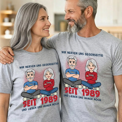 Personalisiertes Unisex-T-Shirt – Geschenk für Paar – Wir Nerven Uns Gegenseitig Seit...