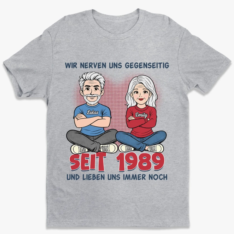 Personalisiertes Unisex-T-Shirt – Geschenk für Paar – Wir Nerven Uns Gegenseitig Seit...