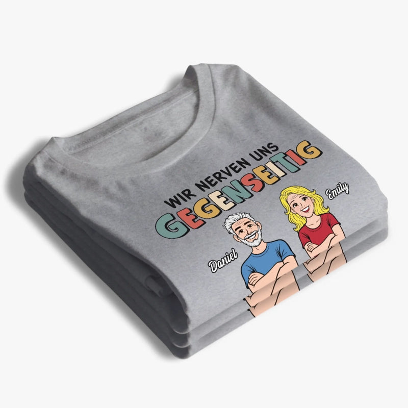 Personalisiertes Unisex-T-Shirt – Geschenk für Paar – Wir Nerven Uns Und Lieben Uns