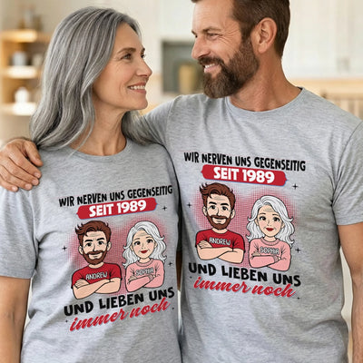 Personalisiertes Unisex-T-Shirt – Geschenk für Paar – Wir Nerven Uns Und Sind Glücklich