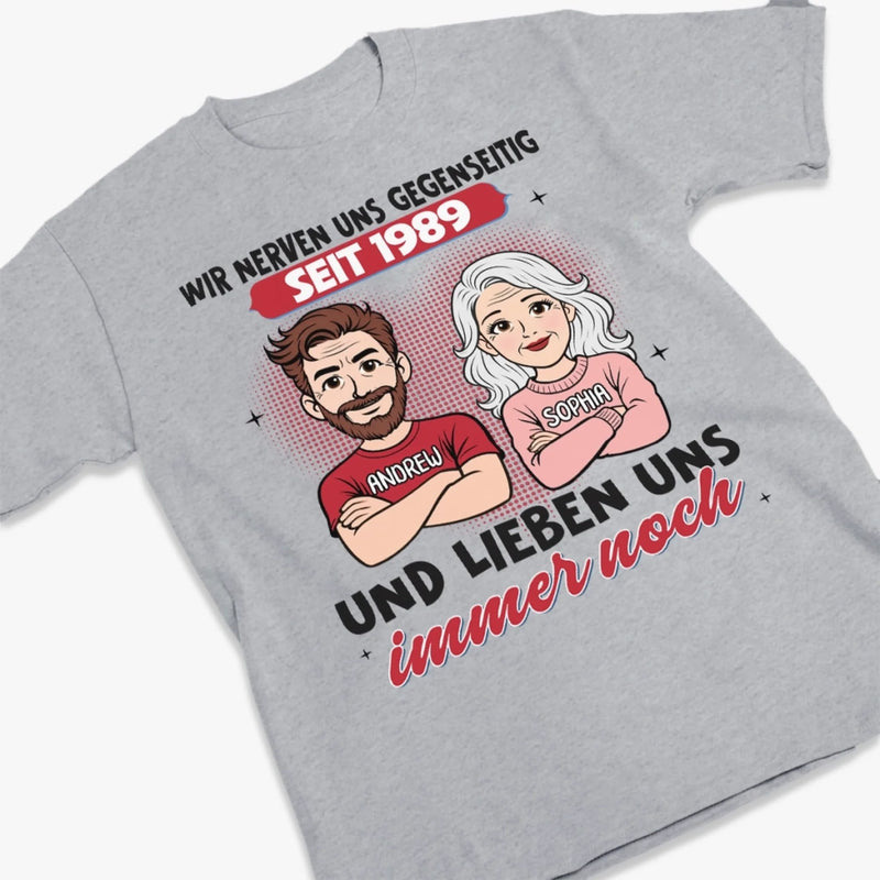 Personalisiertes Unisex-T-Shirt – Geschenk für Paar – Wir Nerven Uns Und Sind Glücklich