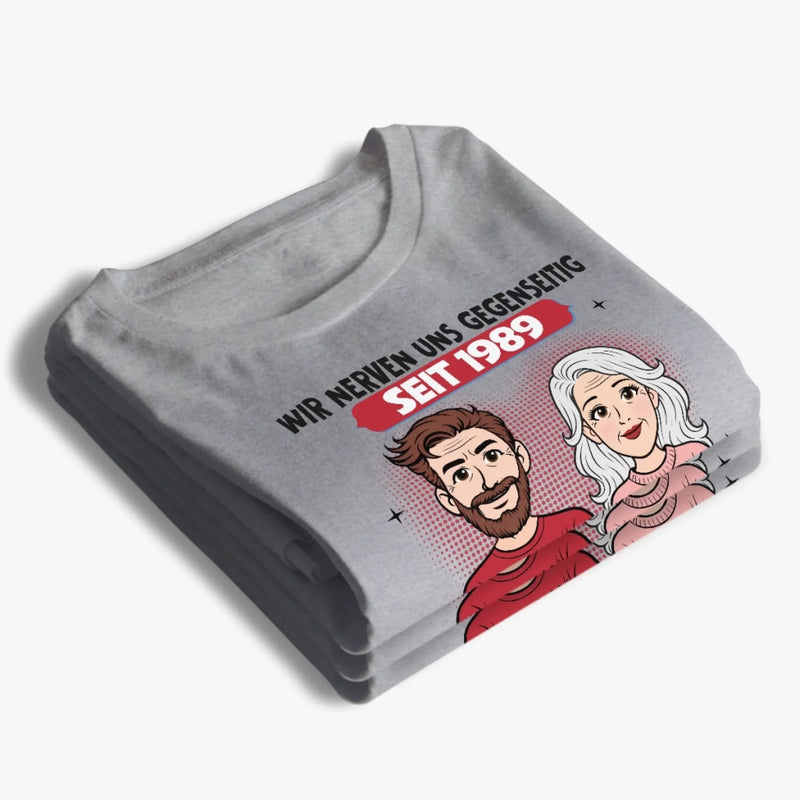 Personalisiertes Unisex-T-Shirt – Geschenk für Paar – Wir Nerven Uns Und Sind Glücklich