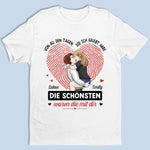 Personalisiertes Unisex-T-Shirt – Geschenk Für Paar – Die Schönsten Waren Die Mit Dir