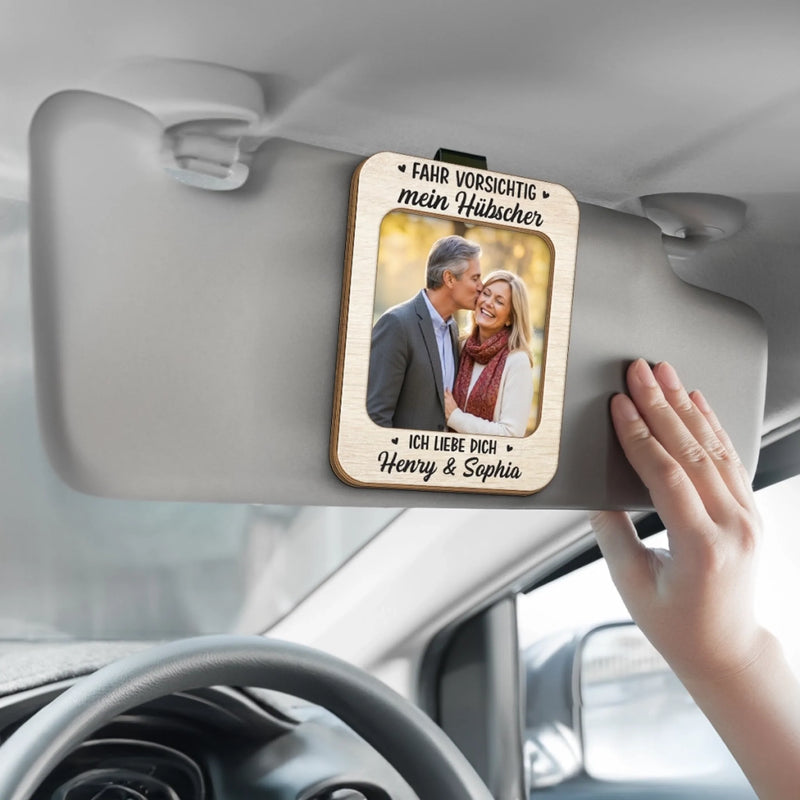 Personalisierte Sonnenblende Clip Fürs Auto mit Foto - Hochzeitsgeschenke zum Jahrestag für Paar – Fahr vorsichtig, mein Hübscher