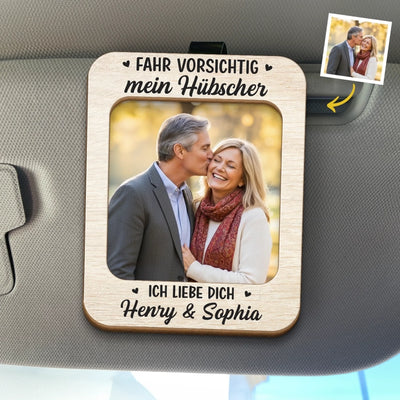 Personalisierte Sonnenblende Clip Fürs Auto mit Foto - Hochzeitsgeschenke zum Jahrestag für Paar – Fahr vorsichtig, mein Hübscher
