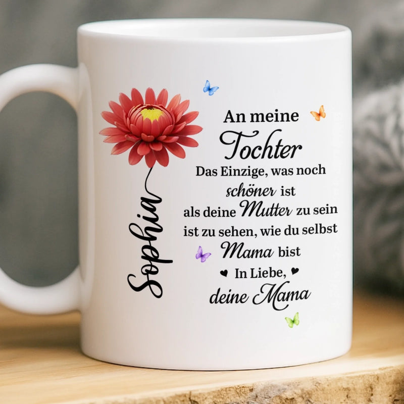 Personalisierte Tasse – Geschenk für Tochter – Dich als Mama zu sehen ist das Schönste