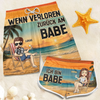 Personalisierte Partner-Badeshorts – Sommergeschenk für Paare - Wenn Verloren, Zurück an Babe