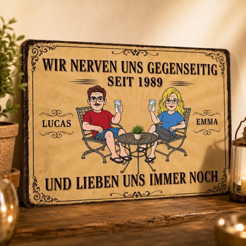 Personalisiertes Metallschild – Geschenk für Paar – Wir nerfen uns gegenseitig